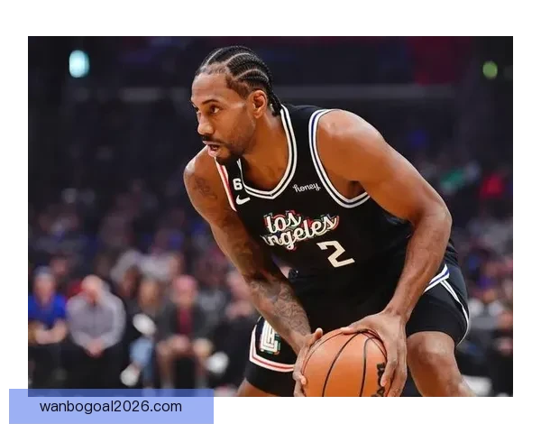 莱昂纳德快船生涯第252次单场20+ 超越布兰德升队史第4位